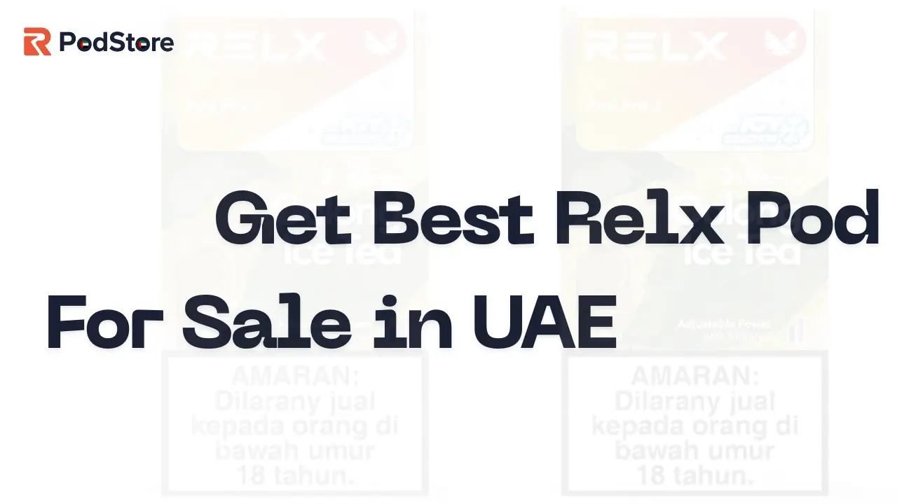 Where to Get Best Relx Pods and Device For Sale in UAE