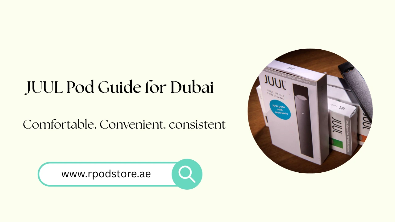 JUUL Pod Guide for Dubai