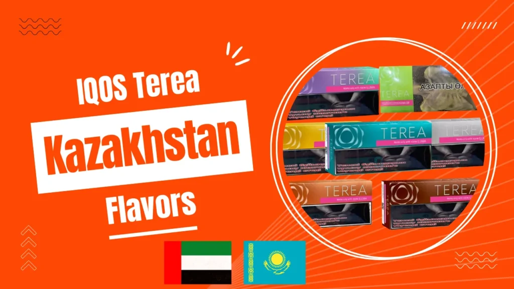 IQOS Terea Kazakhstan in UAE Flavors, Price & Where to Buy in Dubai