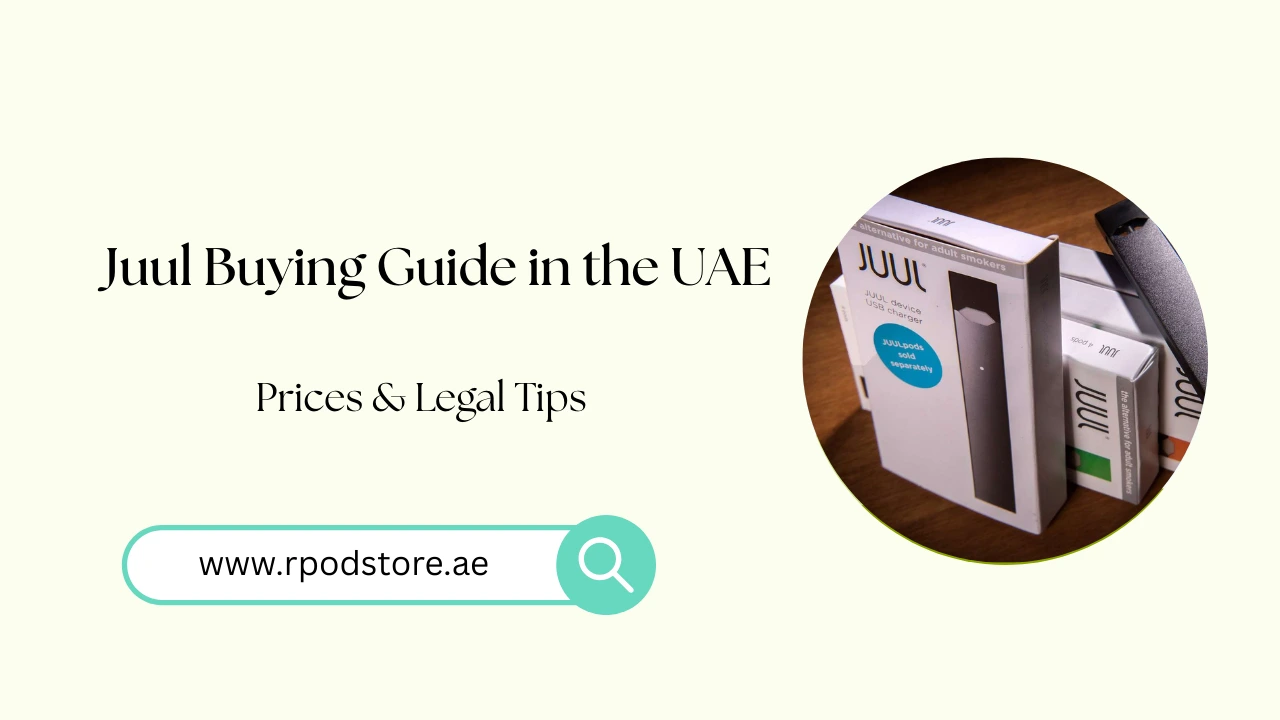 Juul Buying Guide in the UAE