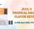 JUUL 2 Tropical Medley Flavor Review